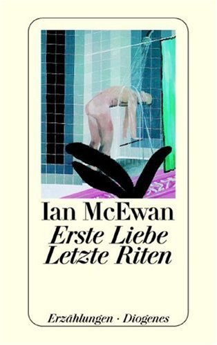 Erste Liebe, letzte Riten: Erzählungen