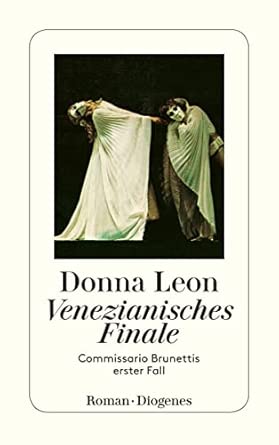 Venezianisches Finale: Commissario Brunettis erster Fall