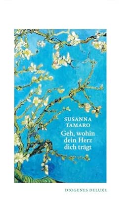 Geh, wohin dein Herz dich trägt
