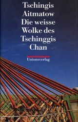 Die Weisse Wolke Des Tschinggis Chan