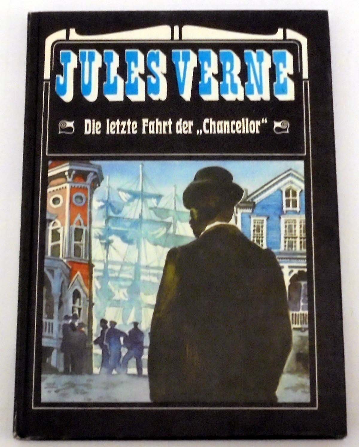 "Jules Verne . Die letzte Fahrt der """"Chancellor"""" Neues Leben DDR Hardcover"