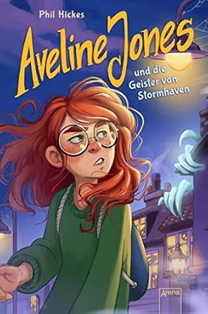 Aveline Jones und die Geister von Stormhaven: Gruselabenteuer ab 9