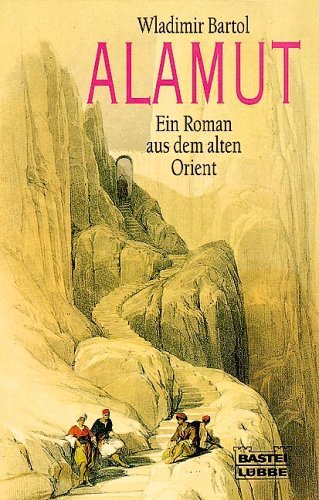 Alamut. Ein Roman aus dem alten Orient.