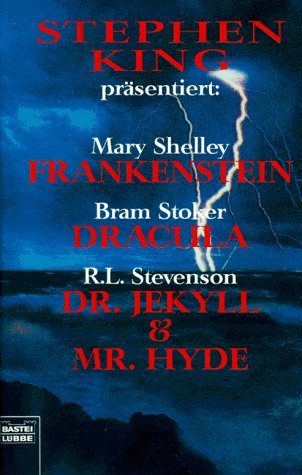 Frankenstein / Dracula / Dr. Jekyll and Mr. Hyde.