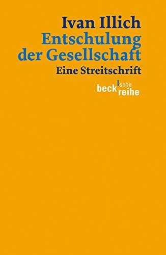 Entschulung der Gesellschaft: Eine Streitschrift