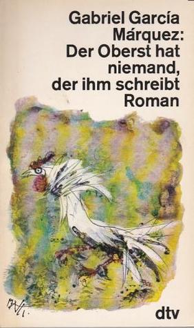 Der Oberst hat niemand, der ihm schreibt