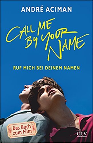 Call Me by Your Name: Ruf mich bei deinem Namen