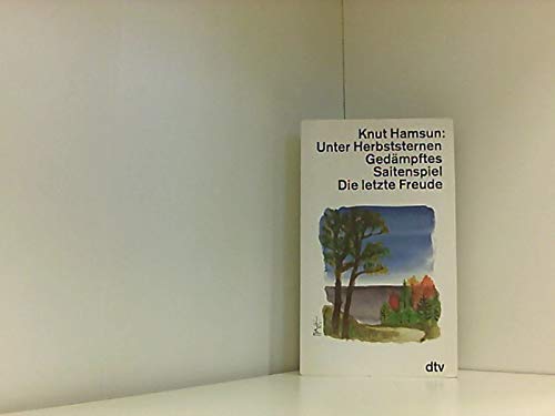 Unter Herbststernen; Gedämpftes Saitenspiel; Die letzte Freude