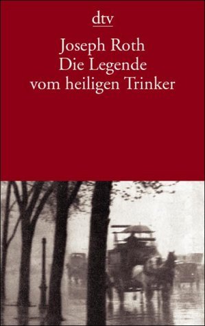 Die Legende vom heiligen Trinker