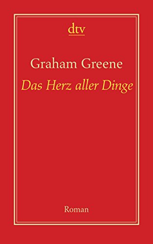 Das Herz aller Dinge: Roman
