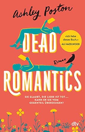 Dead Romantics: Roman | Der BookTok-Erfolg aus USA – Liebesroman mit hohem Wohlfühlfaktor und einer Prise Magie