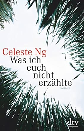 Was ich euch nicht erzählte: Roman