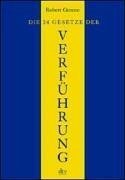Die 24 Gesetze der Verführung