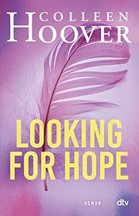 Looking for Hope: Roman | Die deutsche Ausgabe von ›Losing Hope‹