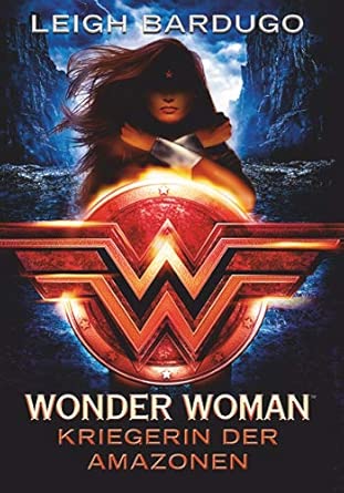 Wonder Woman – Kriegerin der Amazonen: Roman