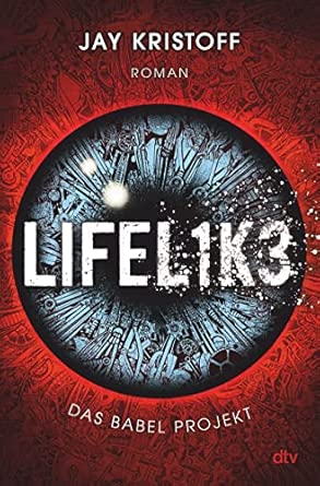 Das Babel Projekt – Lifelike: Spannende postapokalyptische Sci-Fi-Action des Bestsellerautors