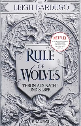 Rule of Wolves: Thron aus Nacht und Silber | Die Geschichte von Nikolai Lantsov, bekannt aus der Grisha-Trilogie