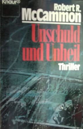 Unschuld und Unheil: Thriller