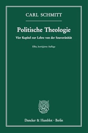 Politische Theologie.: Vier Kapitel zur Lehre von der Souveränität.