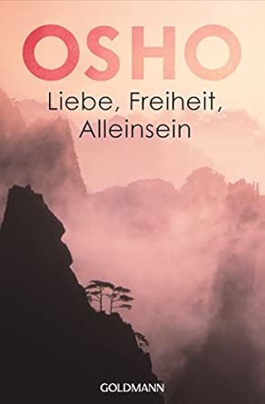 Liebe, Freiheit, Alleinsein