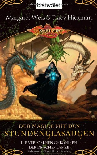 Die verlorenen Chroniken der Drachenlanze 03. Der Magier mit den Stundenglasaugen