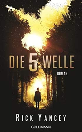 Die fünfte Welle: Band 1 - Roman