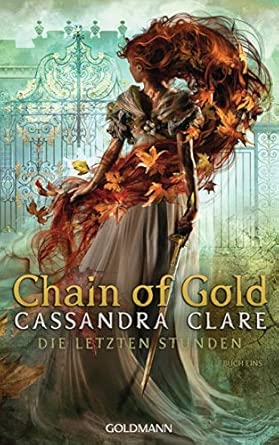 Chain of Gold: Die Letzten Stunden 1