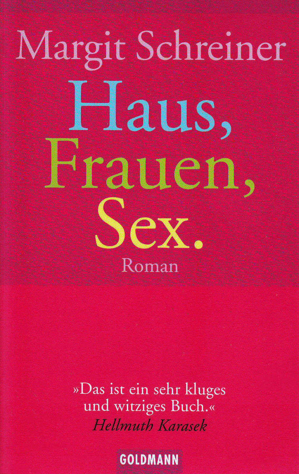 Haus, Frauen, Sex.