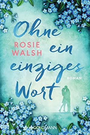 Ohne ein einziges Wort: Roman