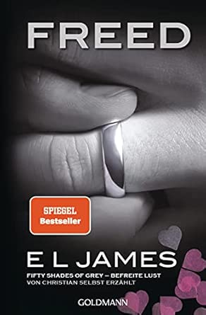 Freed - Fifty Shades of Grey. Befreite Lust von Christian selbst erzählt: Roman