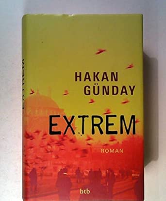 Extrem: Roman: Roman. Deutsche Erstausgabe