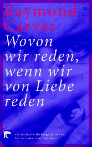 Wovon wir reden, wenn wir von Liebe reden