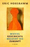 Wieviel Geschichte braucht die Zukunft.
