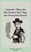 Die letzten drei Tage des Fernando Pessoa