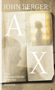 A Und X. Eine Liebesgeschichte In Briefen