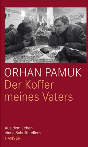 Der Koffer meines Vaters aus dem Leben eines Schriftstellers