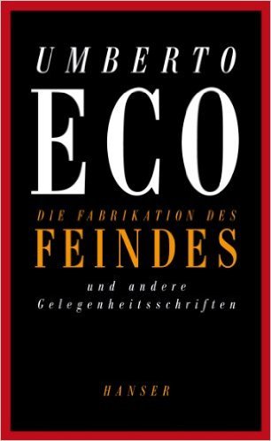 Die Fabrikation des Feindes und andere Gelegenheitsschriften