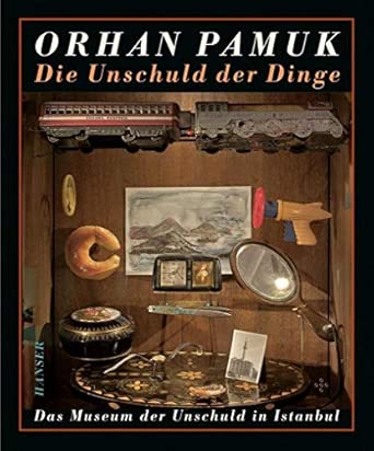 Die Unschuld der Dinge: Das Museum der Unschuld in Istanbul