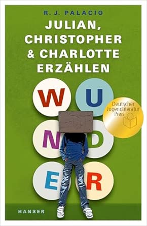 Wunder – Julian, Christopher und Charlotte erzählen