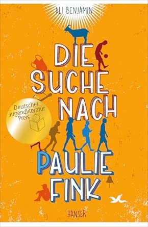 Die Suche nach Paulie Fink: Ausgezeichnet mit dem Deutschen Jugendliteraturpreis 2022, Kategorie Kinderbuch