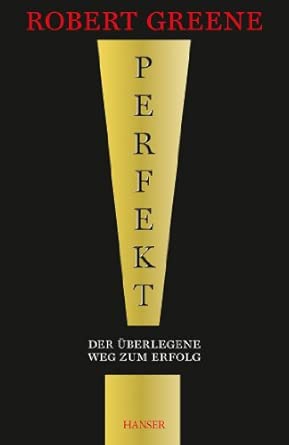 Perfekt! Der überlegene Weg zum Erfolg