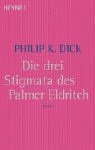 Die drei Stigmata des Palmer Eldritch