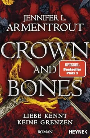 Crown and Bones – Liebe kennt keine Grenzen: Roman