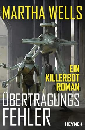 Übertragungsfehler: Ein Killerbot-Roman