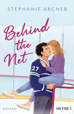 Behind the Net: Roman - Spicy Sportsromance für Fans von »Icebreaker«!