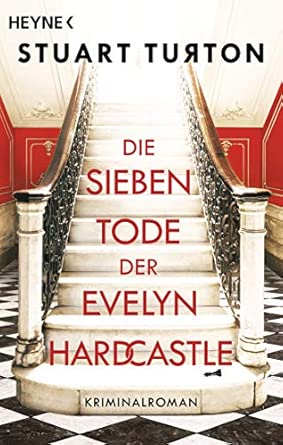 Die sieben Tode der Evelyn Hardcastle: Kriminalroman