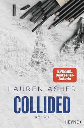 Collided: Roman - Spicy Formel-1-Romance der SPIEGEL-Bestsellerautorin