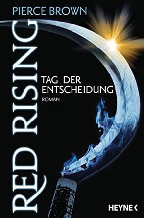 Red Rising - Tag der Entscheidung: Roman