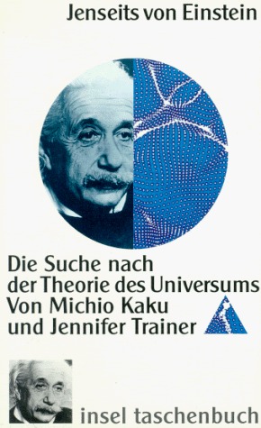 Jenseits von Einstein. Die Suche nach der Theorie des Universums