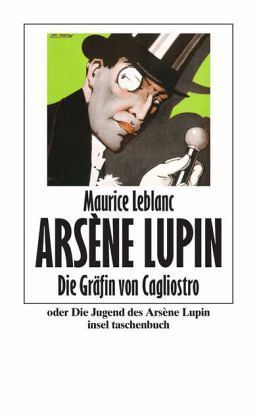 Die Gräfin Von Cagliostro Oder Die Jugend Des Arsène Lupin